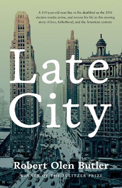 Late City, Robert Olen Butler - Paperback - 9780857304896