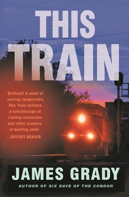 This Train, James Grady - Paperback - 9780857305220