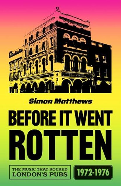 Before It Went Rotten, Simon Matthews - Paperback - 9780857305749