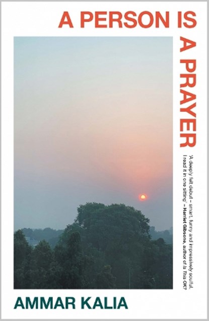 A Person is a Prayer, Ammar Kalia - Gebonden - 9780857305855