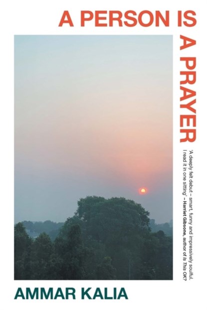 A Person Is a Prayer, Ammar Kalia - Paperback - 9780857305893