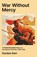 War Without Mercy, Gordon Kerr - Paperback - 9780857305923