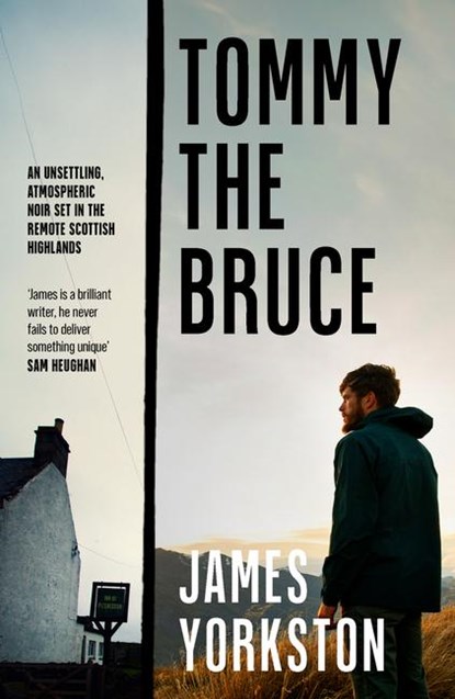 Tommy the Bruce, James Yorkston - Paperback - 9780857305947