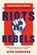 Riots and Rebels, Nick Rennison - Gebonden - 9780857306074