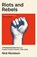 Riots and Rebels, Nick Rennison - Paperback - 9780857306197