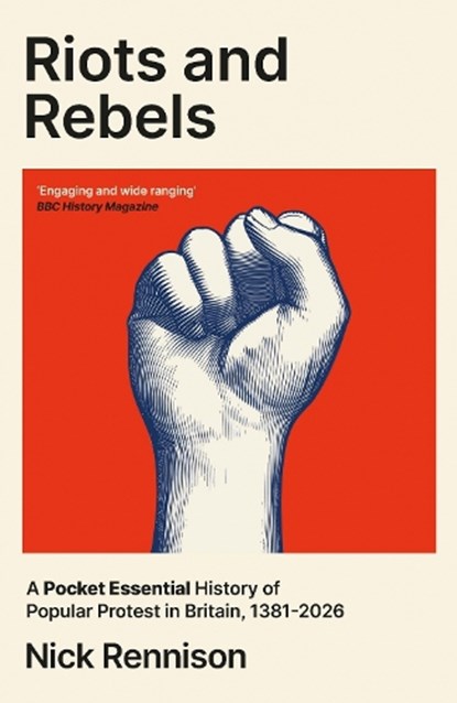 Riots and Rebels, Nick Rennison - Paperback - 9780857306197