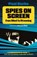 Spies on Screen, Paul Burke - Paperback - 9780857306333