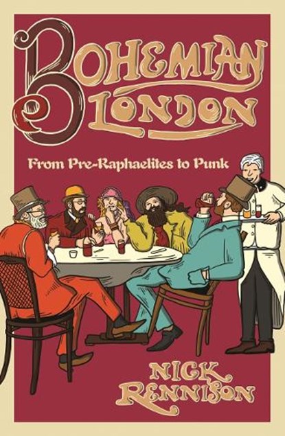 Bohemian London, Nick Rennison - Paperback - 9780857306418