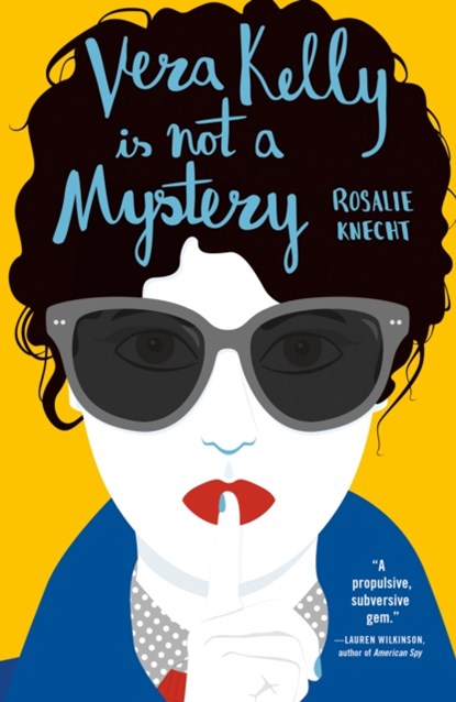 Vera Kelly Is Not A Mystery, Rosalie Knecht - Paperback - 9780857308122