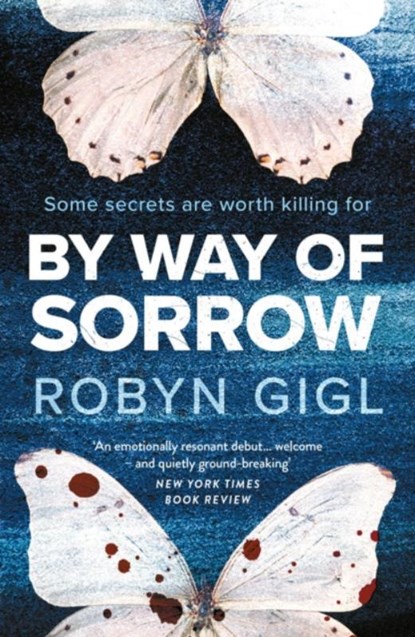 By Way of Sorrow, Robyn Gigl - Paperback - 9780857308351