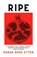 Ripe, Sarah Rose Etter - Paperback - 9780857308511