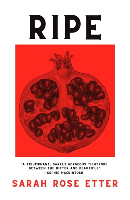 Ripe, Sarah Rose Etter - Paperback - 9780857308511