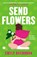 Send Flowers, Emily Buchanan - Paperback - 9780857308931
