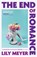 The End of Romance, Lily Meyer - Paperback - 9780857309549