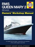 RMS Queen Mary 2 Owners' Workshop Manual | Stephen Payne | 