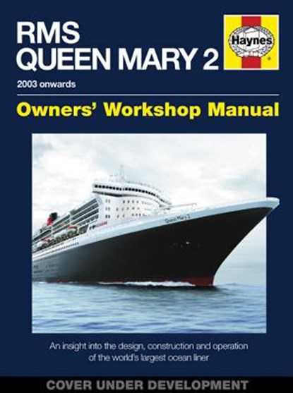 RMS Queen Mary 2 Owners' Workshop Manual, Stephen Payne - Gebonden - 9780857332448