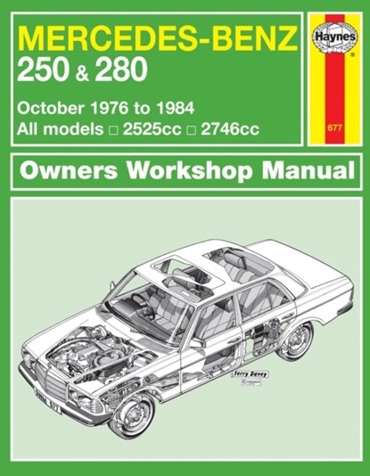 Mercedes-Benz 250 & 280 123 Series Petrol (Oct 76 - 84) Haynes Repair Manual, Haynes Publishing - Paperback - 9780857337399