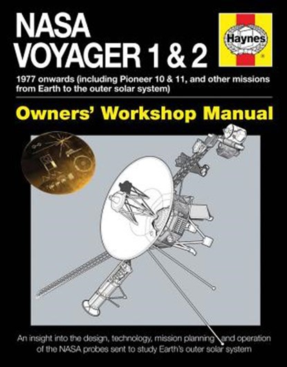 NASA Voyager 1 & 2 Owners' Workshop Manual, RILEY,  Dr Christopher ; Corfield, Richard ; Dolling, Philip - Gebonden - 9780857337757