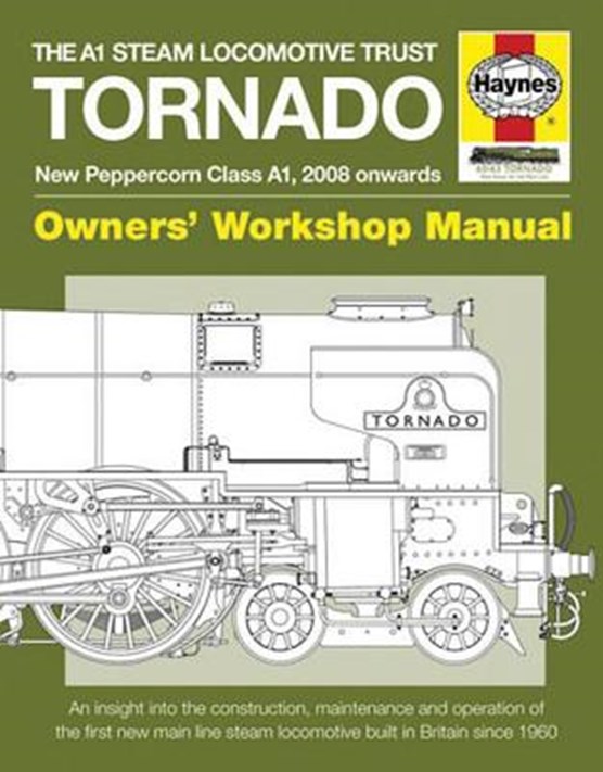 The A1 Steam Locomotive Trust Tornado Owners' Workshop Manual