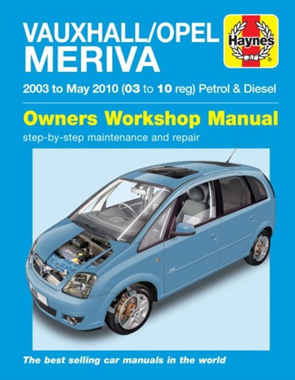 Vauxhall/Opel Meriva Petrol & Diesel (03 - May 10) Haynes Repair Manual, Haynes Publishing - Paperback - 9780857339805