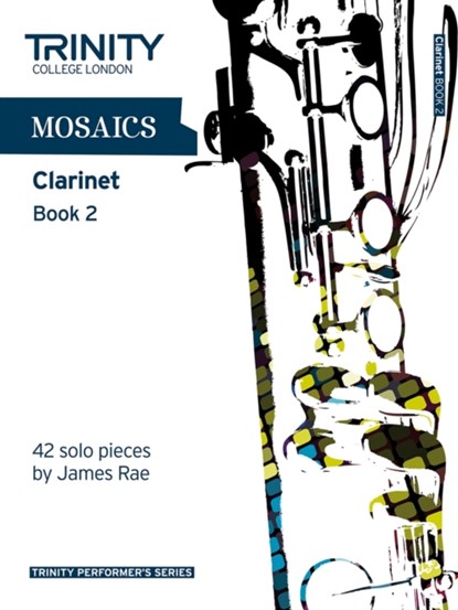 Mosaics - Clarinet Book 2, Trinity College London - Paperback - 9780857361776