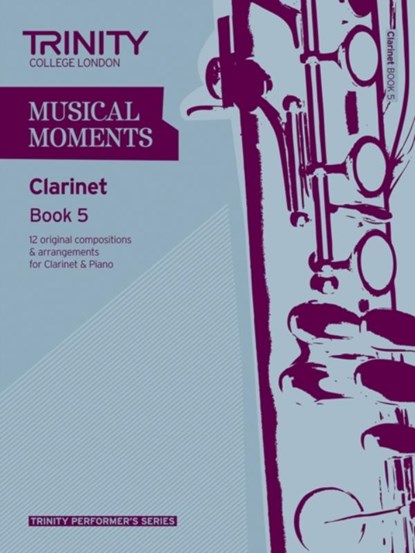 Musical Moments - Clarinet Book 5, niet bekend - Paperback - 9780857361998