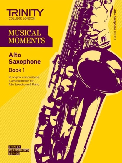Musical Moments - Alto Saxophone Book 1, Trinity College London - Paperback - 9780857362001