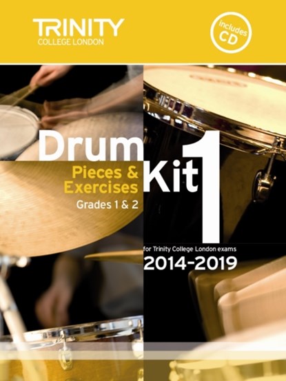Drum Kit 2014-2019 Book 1 Grades 1 & 2: Pieces & Exercises for Trinity College London Exams, Drum Kit - Paperback - 9780857363138