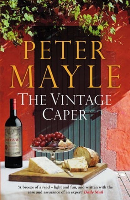 The Vintage Caper, Peter Mayle - Ebook - 9780857380227