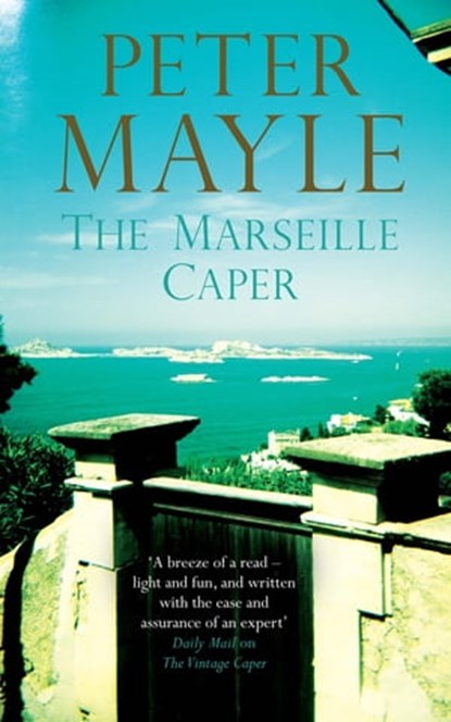 The Marseille Caper, Peter Mayle - Ebook - 9780857380234