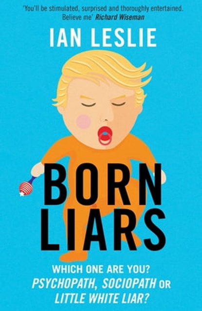 Born Liars, Ian Leslie - Ebook - 9780857380432