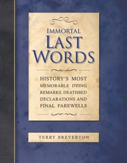 Immortal Last Words, Terry Breverton - Ebook - 9780857383099