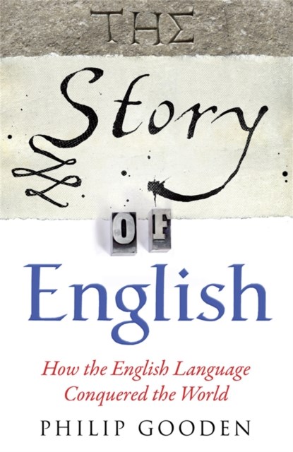 The Story of English, Philip Gooden - Paperback - 9780857383280