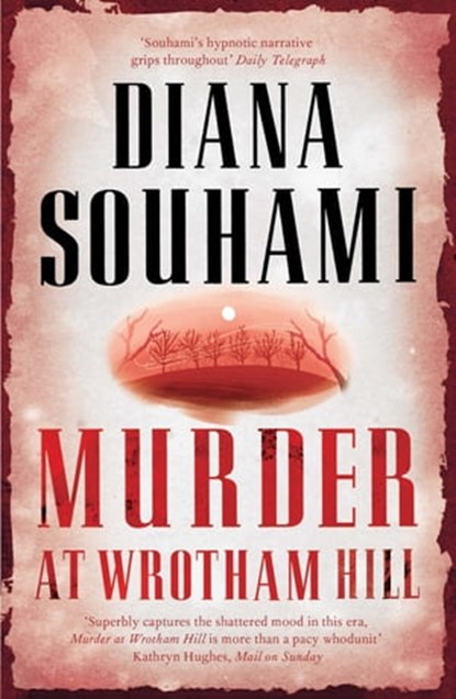 Murder at Wrotham Hill, Diana Souhami - Ebook - 9780857384225