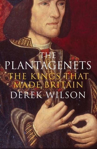 The Plantagenets, Derek Wilson - Ebook - 9780857386069