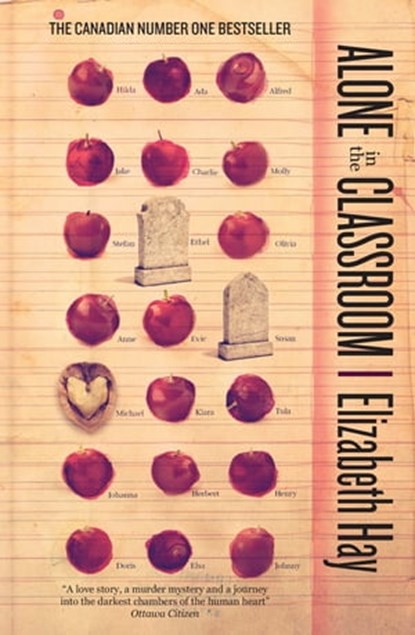 Alone in the Classroom, Elizabeth Hay - Ebook - 9780857386441