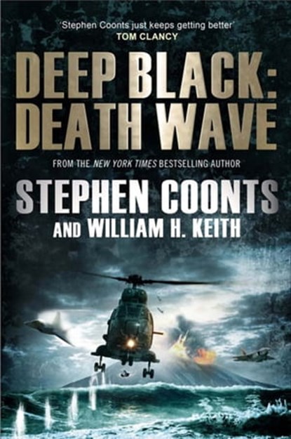 Deep Black: Death Wave, Stephen Coonts ; William H. Keith - Ebook - 9780857386526