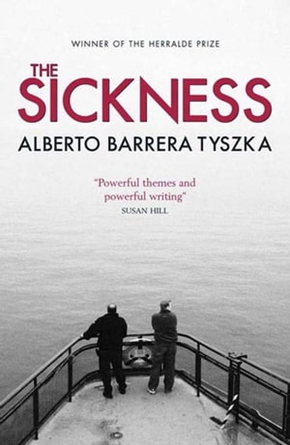 The Sickness, Alberto Barrera Tyszka - Ebook - 9780857387639