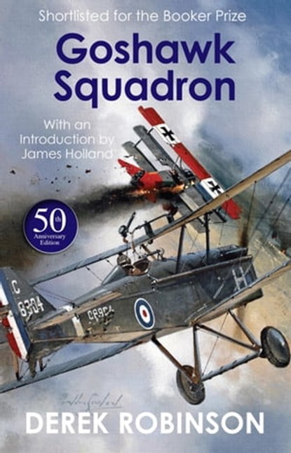 Goshawk Squadron, Derek Robinson - Ebook - 9780857388575