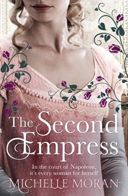 The Second Empress, Michelle Moran - Ebook - 9780857388612