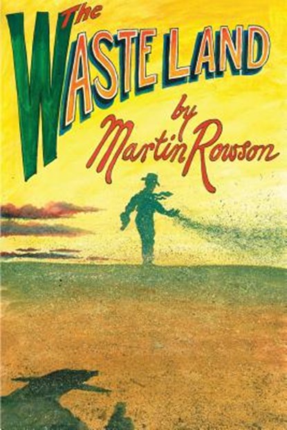 The Waste Land, ROWSON,  Martin - Paperback - 9780857420411