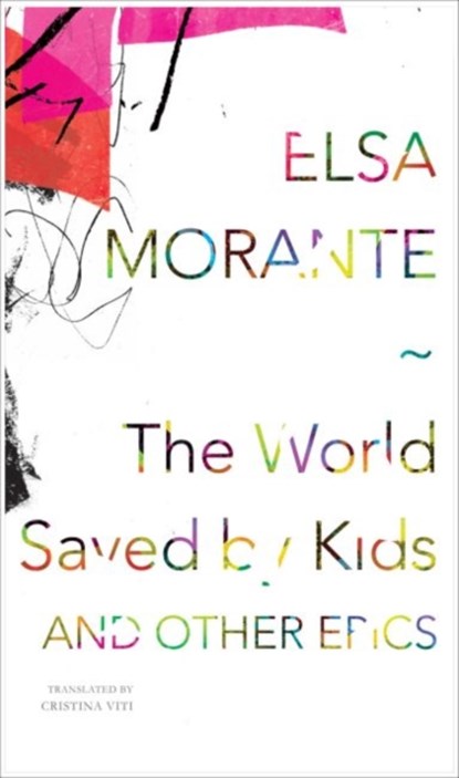 The World Saved by Kids, Elsa Morante - Gebonden - 9780857423795