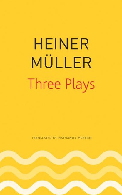 Three Plays, Heiner Muller - Paperback - 9780857427083