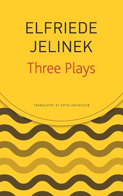 Three Plays, Elfriede Jelinek - Paperback - 9780857427120