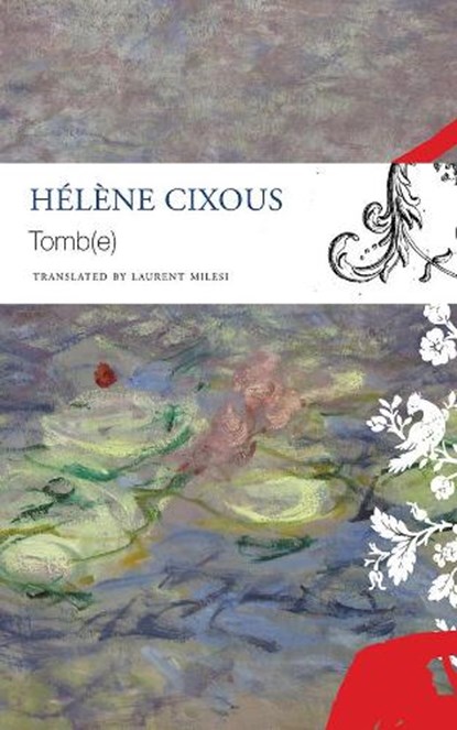 Tomb(e), Helene Cixous - Paperback - 9780857427540