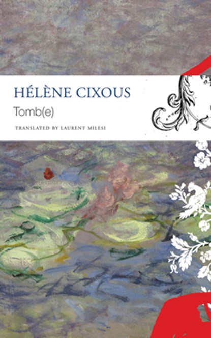 Tomb(e), Helene Cixous - Paperback - 9780857427540