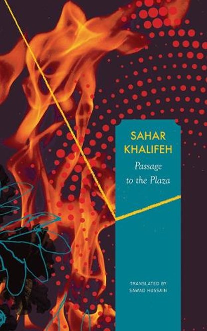Passage to the Plaza, Sahar Khalifeh - Gebonden - 9780857427700