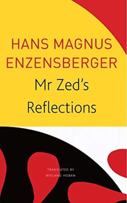 Mr Zed’s Reflections, Hans Magnus Enzensberger - Paperback - 9780857428219