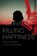 Killing Happiness, ANI,  Friedrich - Gebonden - 9780857428950