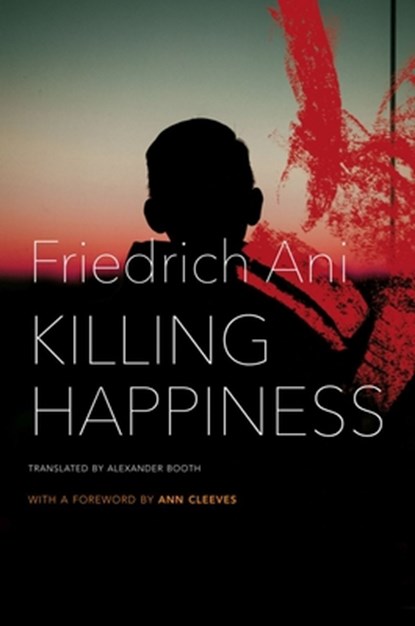Killing Happiness, ANI,  Friedrich - Gebonden - 9780857428950